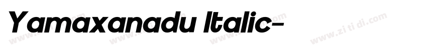 Yamaxanadu Italic字体转换